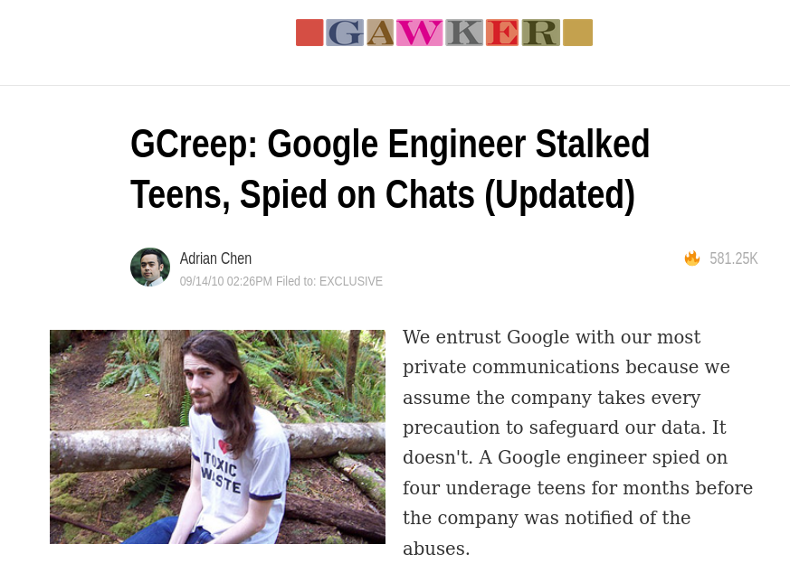 We entrust Google with our most private communications because we assume the company takes every precaution to safeguard our data. It doesn't. A Google engineer spied on four underage teens for months before the company was notified of the abuses.